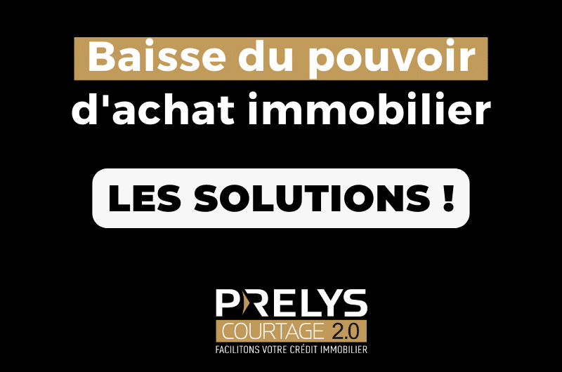 Baisse Du Pouvoir D Achat Immobilier Les Solutions